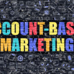 BtoBマーケティングを劇的に変える!?アカウントベースドマーケティング(ABM)導入メリットを解説